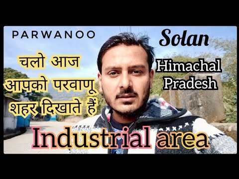 Parwanoo Himachal Pradesh  #parwanoo #industrial #city