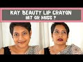Kay Beauty Lip Crayon  | Hit or Miss | Review & Swatches | JoyGeeks |
