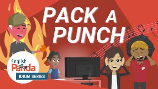 Idioms in English Conversation | Pack a Punch