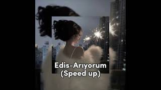 Edis-Arıyorum Speed Up