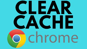 How do I clear my cache in Chrome?