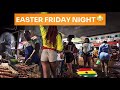 EASTER FRIDAY MADNESS 🔥 | Midnight in Asafo – Kumasi’s Real Ghana Nightlife 🇬🇭