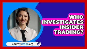 Who Investigates Insider Trading? - CountyOffice.org