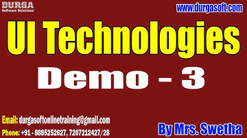UI Technologies tutorials || Demo - 3 || by Mrs. Swetha On 06-11-2024 @9PM IST