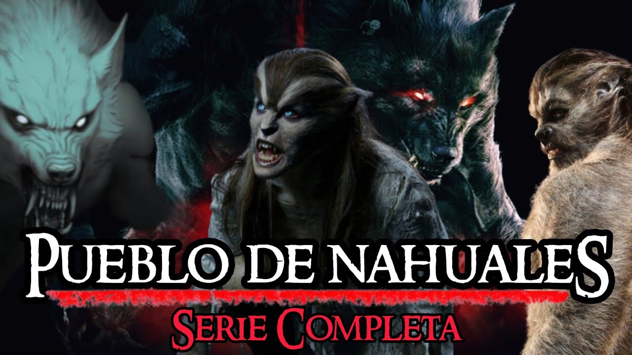 EL PUEBLO DE LOS NAHUALES: SAM EL NAHUAL BLANCO | SERIE COMPLETA