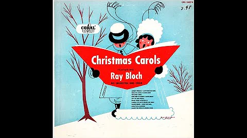 Ray Bloch Orchestra and Choir- "Christmas Carols" ...