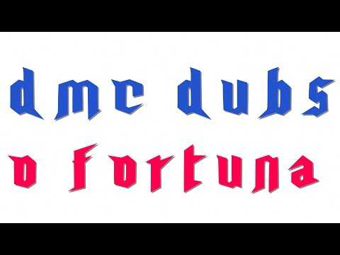 DMC Dubs: O Fortuna