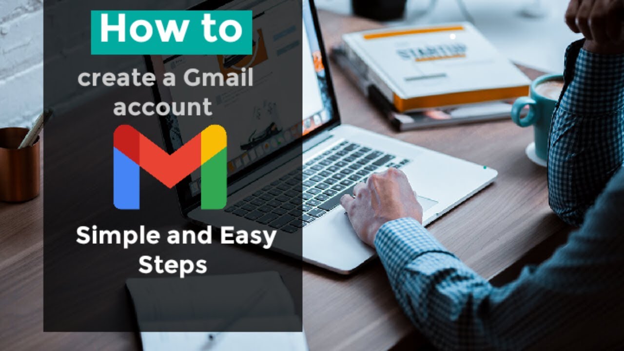 How to create a Google account (easy steps 2022)