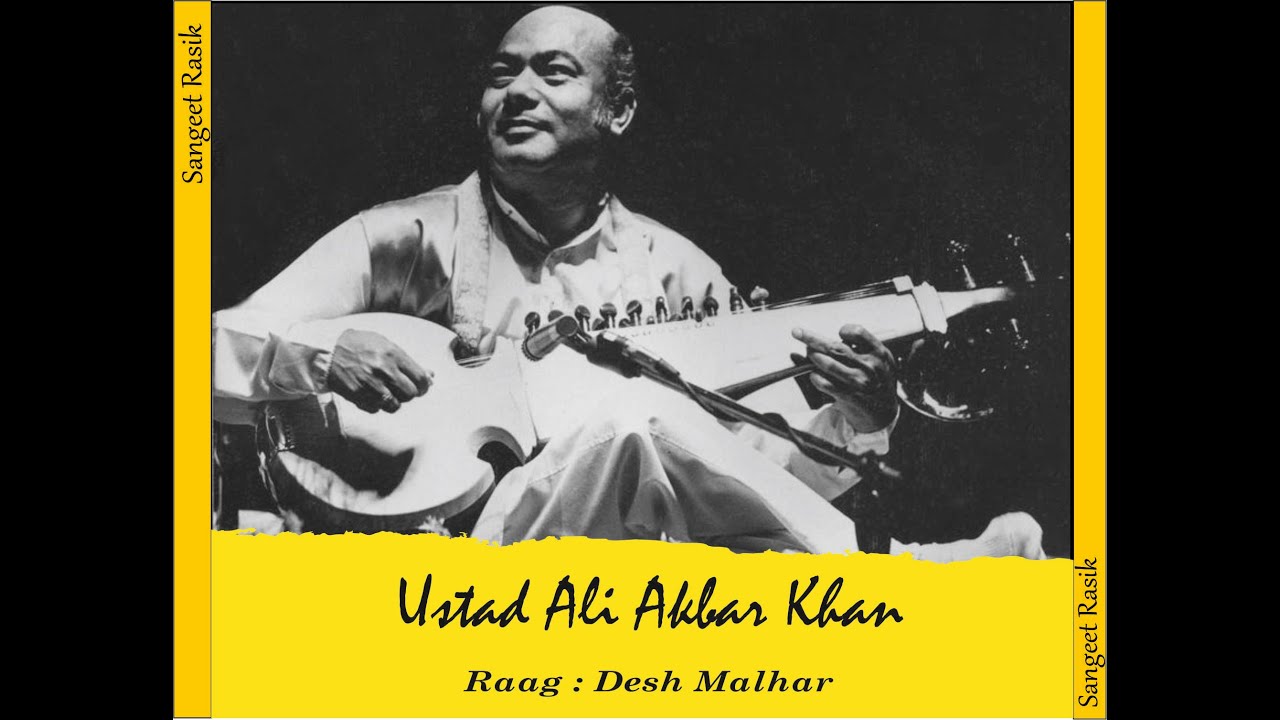 Raag Desh Malhar - Ustad Ali Akbar Khan