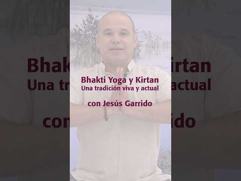 Bhakti Yoga y Kirtan. Una tradición viva y actual