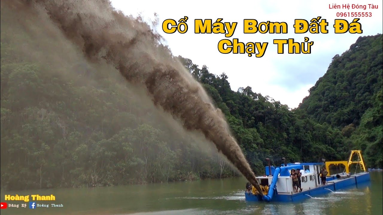 Chạy Thử Xáng Thổi 8 Tỷ. Trên Đập Thủy Điện. Xem Có Bơm Được Đá