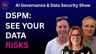 EP4 - Microsoft Purview DSPM: See Your Data Risks with Anders Olsson