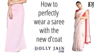 How to perfectly wear a saree with the new D’Coat | Dolly Jain Saree Draping styles