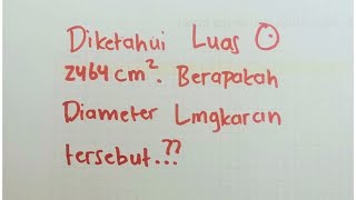Cara Menghitung Diameter Lingkaran Yang Diketahui Luasnya!!