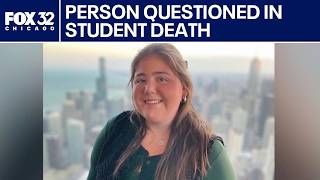 Person of interest questioned in Loyola student death