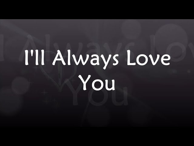 I'll Always Love You (Lyrics) - Nina class=