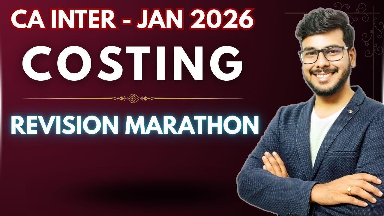 Costing Marathon | Costing Revision | CA Inter Costing Jan 2026 Exams ...