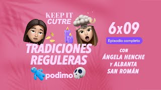 Tradiciones reguleras | Keep it cutre | T6 | Episodio 9