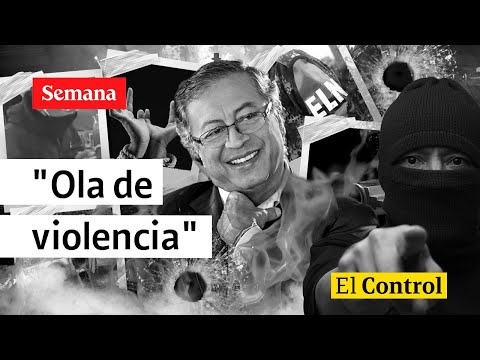 El Control a la "ola de violencia que tiene sometida a Colombia"