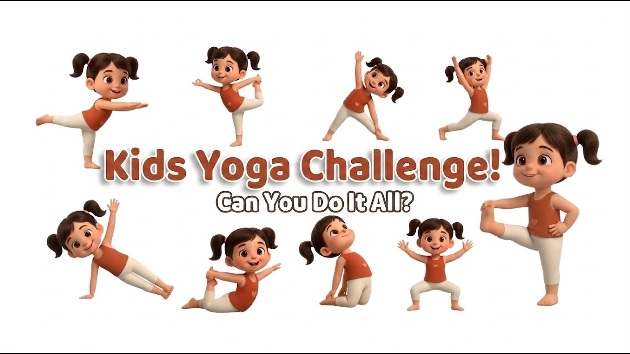 Kids Yoga Challenge 🧘 21 Easy Poses for Strength, Balance & Flexibility ...