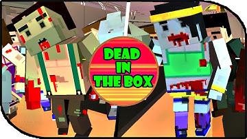 Dead in the Box : Zombies Attack - Gameplay part1.
