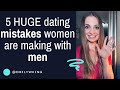 5 huge dating mistakes women are making with men that men want you to know