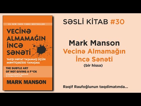 SƏSLİ KİTAB #30 | Mark Manson - Vecinə Almamağın İncə Sənəti