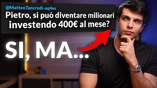 Si può diventare milionari investendo solo 400€ al mese?