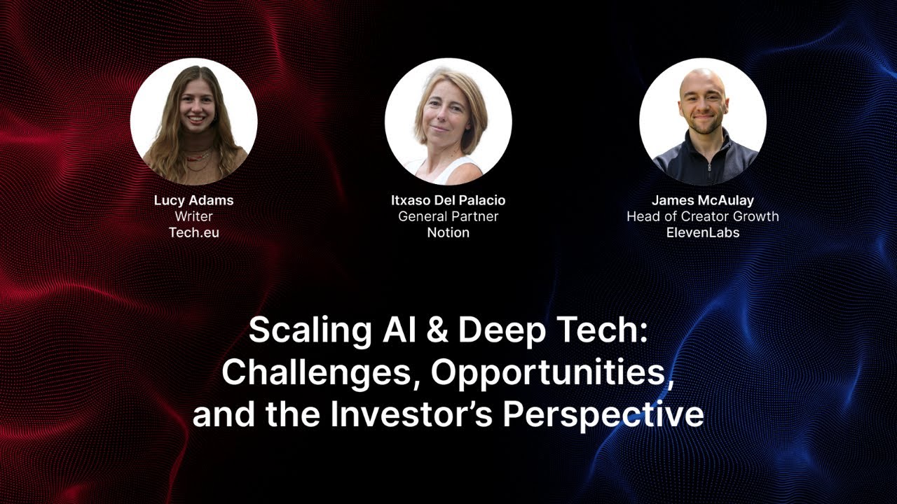 Scaling AI & Deep Tech: Challenges, Opportunities, and the Investor’s Perspective