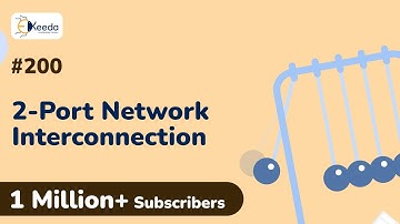 Types Of Any Two, 2-Port Network Interconnection | Circuit Theory and Networks in EXTC Engineering