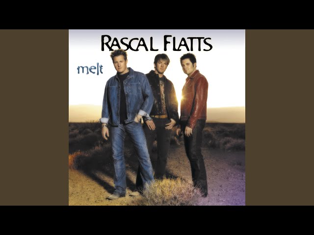 RASCAL FLATTS - LOVE YOU OUT LOUD