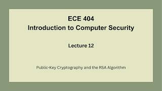 ECE 404 - Lecture 12
