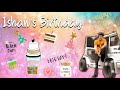 Ishan’s Birthday vlog / Mr Mrs Narula ♥️