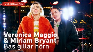 Veronica Maggio & Miriam Bryant - Bas gillar hörn / Musikhjälpen 2022