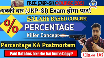 Percentage (Class-06) || Salary Based Concept || Free JKP-SI Course 2021 || jkp si recruitment 2021.