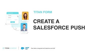 Titan Forms 2.0 | Create A Salesforce Push | Sending Data To Salesforce