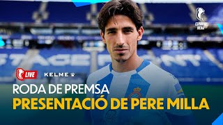 ? LIVE | ⚽️ Presentació de Pere Milla com a nou jugador de l’Espanyol | EspanyolMEDIA