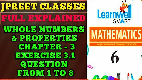 #class6 #learnwell #chapter 3 #wholenumbers #basic exercise 3.1 question 1,2,3,4,5,6,7,8 #jpreet
