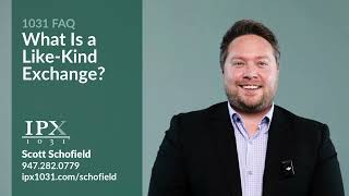 What Is a Like-Kind Exchange? Scott Schofield