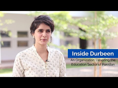 Inside Durbeen - An Organization Elevating the Education Sector of Pakistan