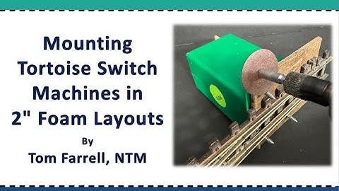 On30 Rustic Buff & Old Gothic - Mounting Tortoise Switch Machines in 2" Foam Layouts