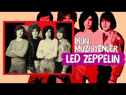 İkon Müzisyenler | Led Zeppelin | Müzik Tarihinin En Yenilikçi ve En Büyük İlham Kaynağı