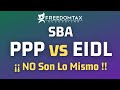 PPP vs EIDL - Diferencia de Estos Préstamos de Estímulo del SBA