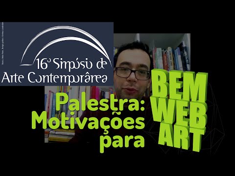 BEM WEB ART: arte na Internet e algumas motivações