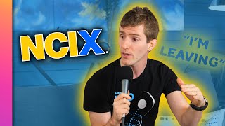 Why Linus Left NCIX