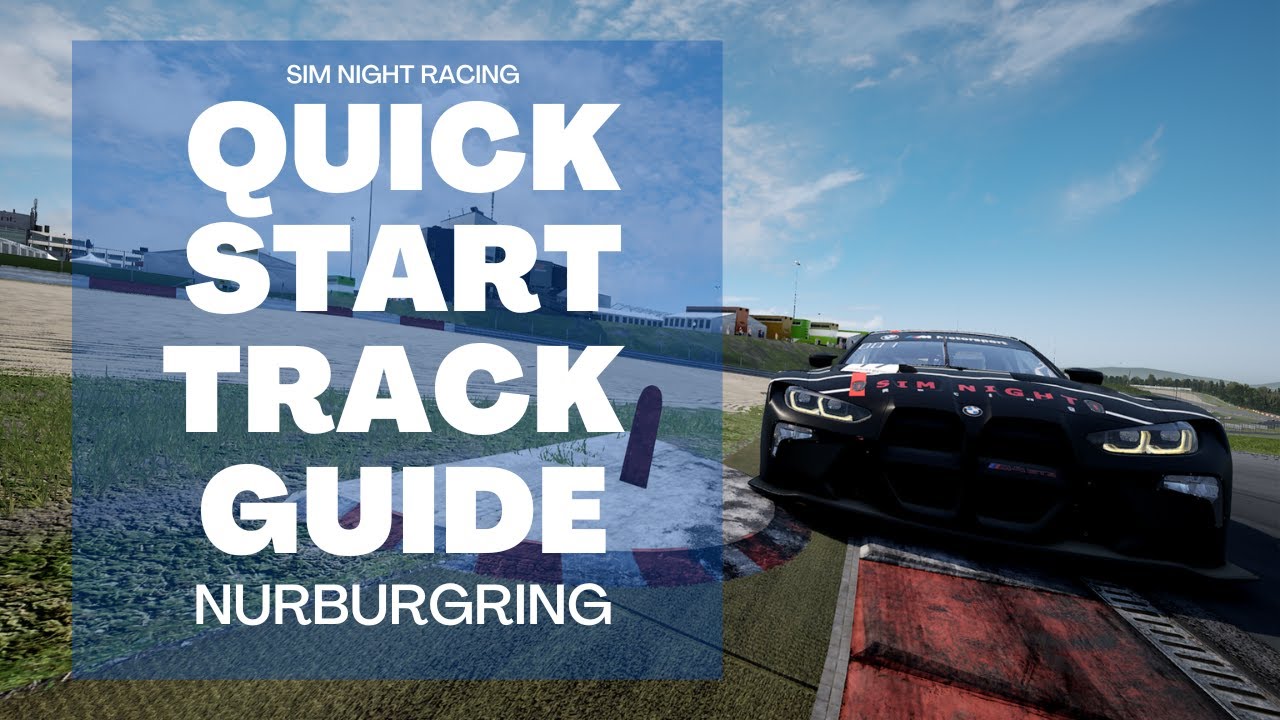 Sim Night Get Up To Speed With Sim Night Racing- Nurburgring - Track Guide For ...