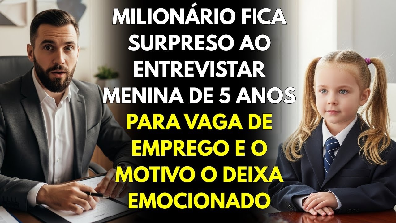 Milionário Fica Surpreso Ao Entrevistar Menina De 5 Anos Para Vaga De Emprego e o Motivo o Emociona