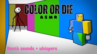 | roblox asmr | COLOR OR DIE + mouth sounds and whispers 🖍️💀