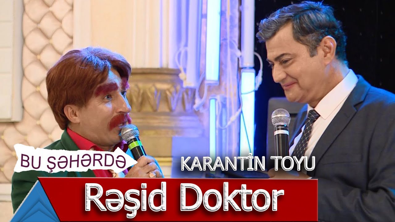 Bu Şəhərdə - Karantin Toyunda Rəşid Doktor