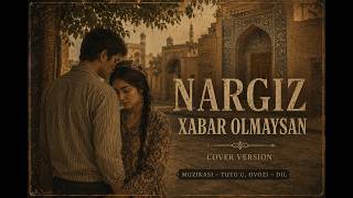 NARGIZ — XABAR OLMAYSAN 🔥 | Top Uzbek Track